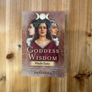 Goddess Wisdom Made Easy - Tanishka