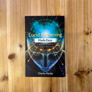 Lucid Dreaming Made Easy - Charlie Morley